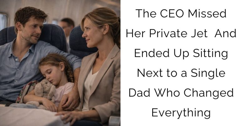 The CEO Missed Her Private Jet — And Ended Up Sitting Next to a Single Dad Who Changed Everything