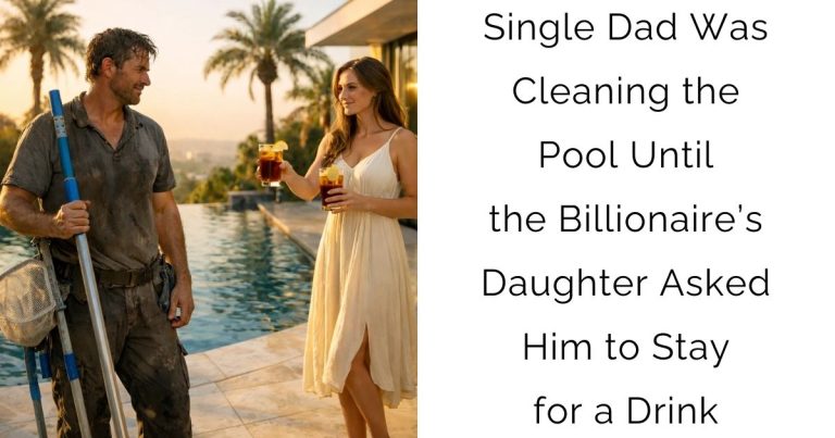 Single Dad Was Cleaning the Pool—Until the Billionaire’s Daughter Asked Him to Stay for a Drink