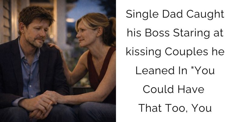 Single Dad Caught his Boss Staring at kissing Couples — he Leaned In “You Could Have That Too, You