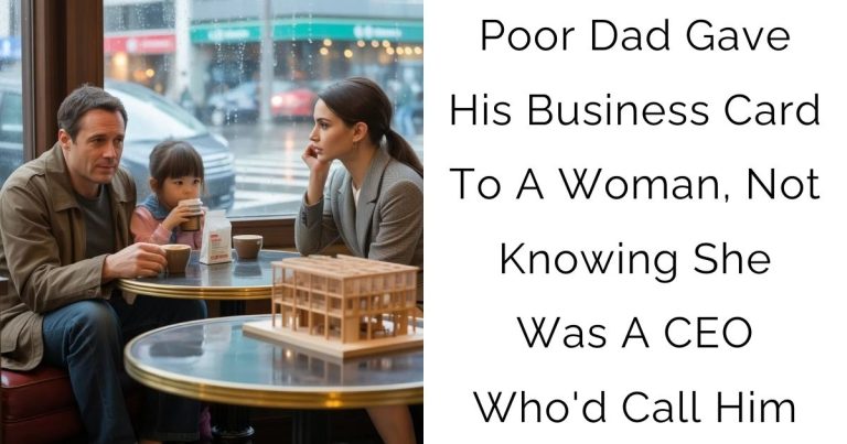Poor Dad Gave His Business Card To A Woman, Not Knowing She Was A CEO Who’d Call Him