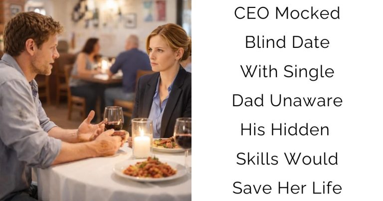 CEO Mocked Blind Date With Single Dad — Unaware His Hidden Skills Would Save Her Life