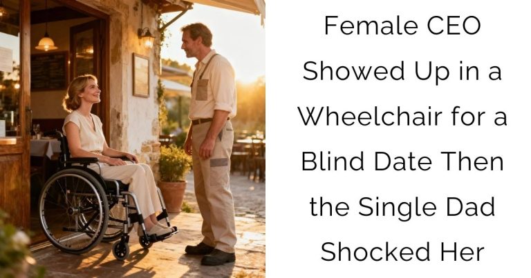 Female CEO Showed Up in a Wheelchair for a Blind Date — Then the Single Dad Shocked Her