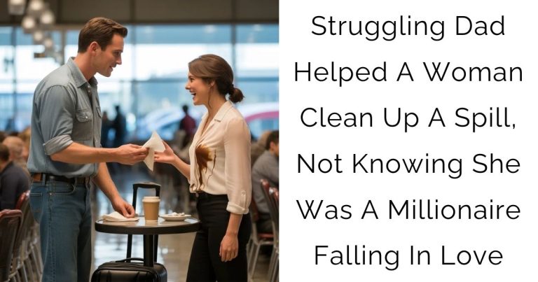 Struggling Dad Helped A Woman Clean Up A Spill, Not Knowing She Was A Millionaire Falling In Love
