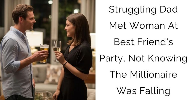 Struggling Dad Met Woman At Best Friend’s Party, Not Knowing The Millionaire Was Falling