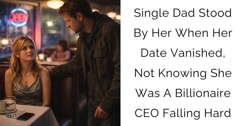 Single Dad Stood By Her When Her Date Vanished, Not Knowing She Was A Billionaire CEO Falling Hard