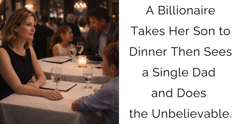 A Billionaire Takes Her Son to Dinner — Then Sees a Single Dad and Does the Unbelievable.