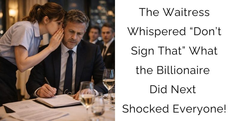 The Waitress Whispered “Don’t Sign That” — What the Billionaire Did Next Shocked Everyone!
