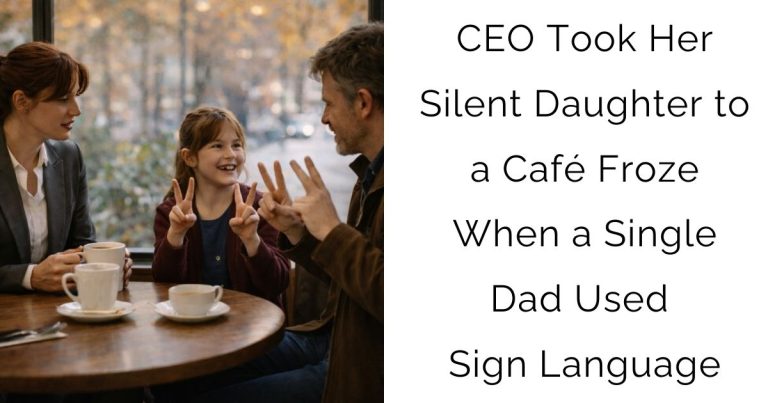 CEO Took Her Silent Daughter to a Café — Froze When a Single Dad Used Sign Language