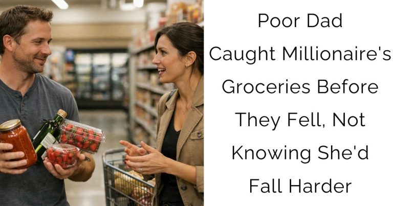 Poor Dad Caught Millionaire’s Groceries Before They Fell, Not Knowing She’d Fall Harder