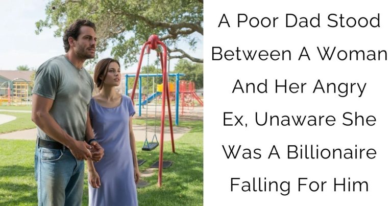 A Poor Dad Stood Between A Woman And Her Angry Ex, Unaware She Was A Billionaire Falling For Him