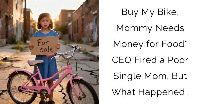 Buy My Bike, Mommy Needs Money for Food” — CEO Fired a Poor Single Mom, But What Happened..