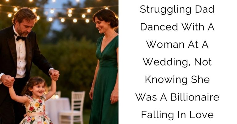 Struggling Dad Danced With A Woman At A Wedding, Not Knowing She Was A Billionaire Falling In Love