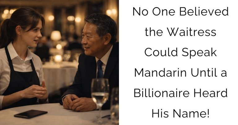 No One Believed the Waitress Could Speak Mandarin — Until a Billionaire Heard His Name!