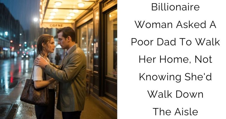 Billionaire Woman Asked A Poor Dad To Walk Her Home, Not Knowing She’d Walk Down The Aisle