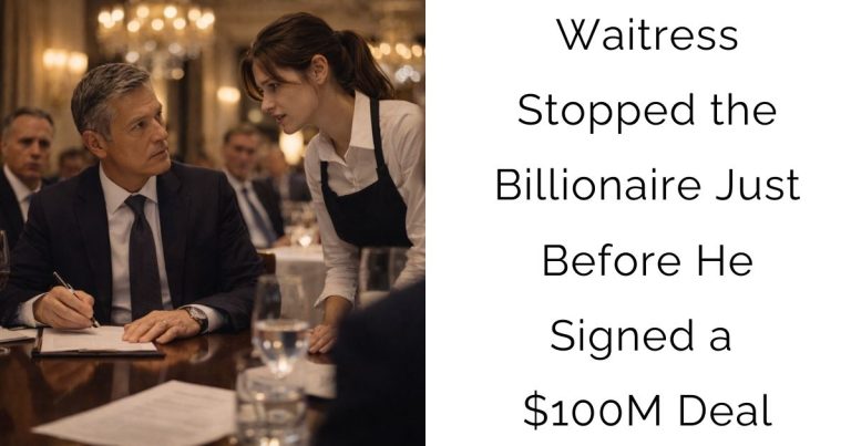 Waitress Stopped the Billionaire—Just Before He Signed a $100M Deal