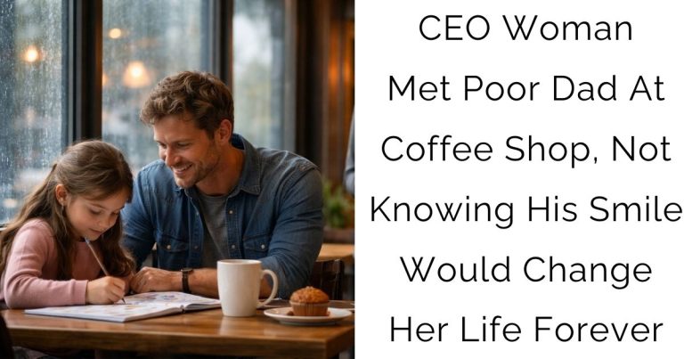 CEO Woman Met Poor Dad At Coffee Shop, Not Knowing His Smile Would Change Her Life Forever