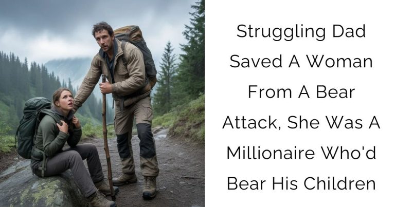 Struggling Dad Saved A Woman From A Bear Attack, She Was A Millionaire Who’d Bear His Children