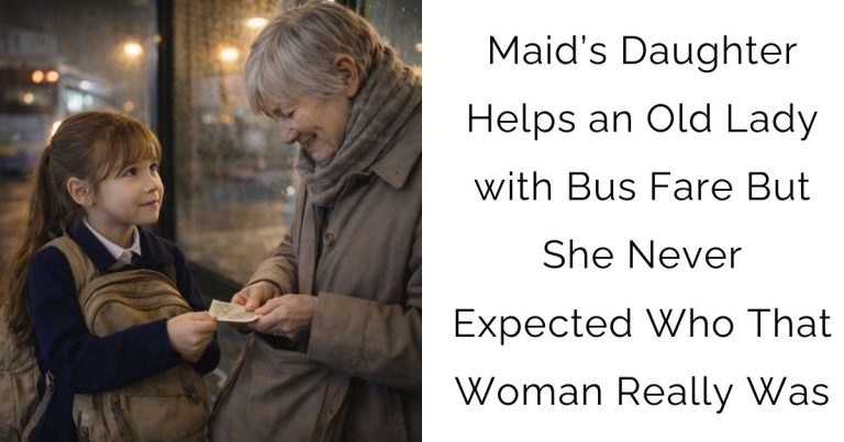 Maid’s Daughter Helps an Old Lady with Bus Fare—But She Never Expected Who That Woman Really Was