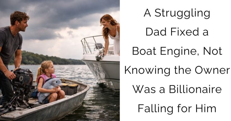 A Struggling Dad Fixed a Boat Engine, Not Knowing the Owner Was a Billionaire Falling for Him