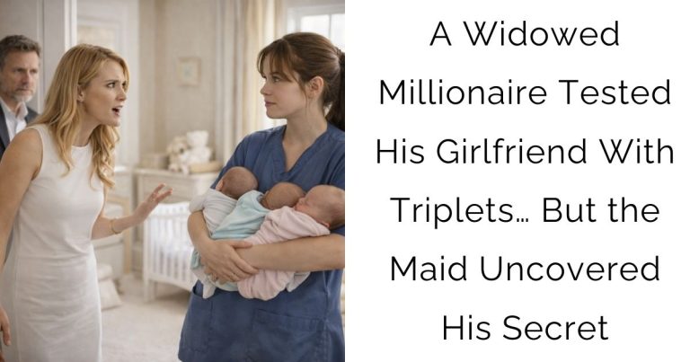A Widowed Millionaire Tested His Girlfriend With Triplets… But the Maid Uncovered His Secret