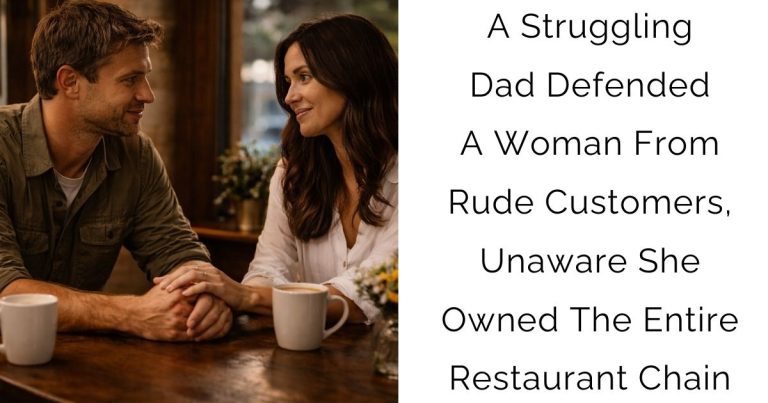 A Struggling Dad Defended A Woman From Rude Customers, Unaware She Owned The Entire Restaurant Chain