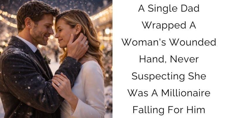 A Single Dad Wrapped A Woman’s Wounded Hand, Never Suspecting She Was A Millionaire Falling For Him