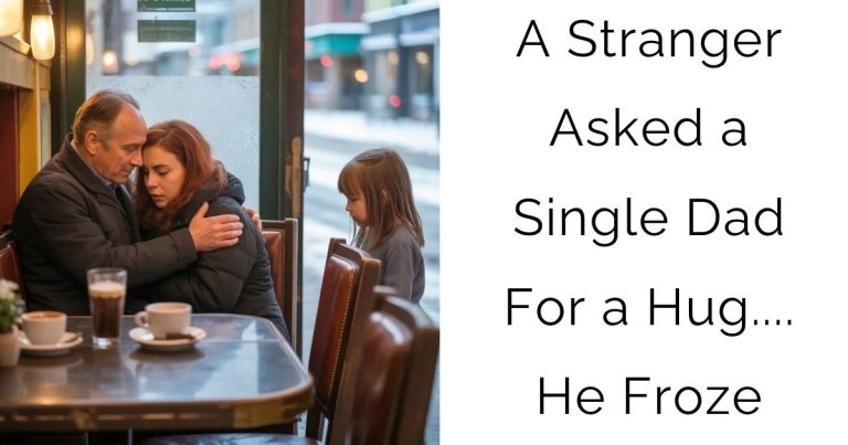 A Stranger Asked a Single Dad For a Hug….He Froze