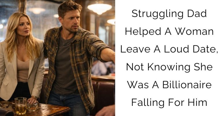 Struggling Dad Helped A Woman Leave A Loud Date, Not Knowing She Was A Billionaire Falling For Him