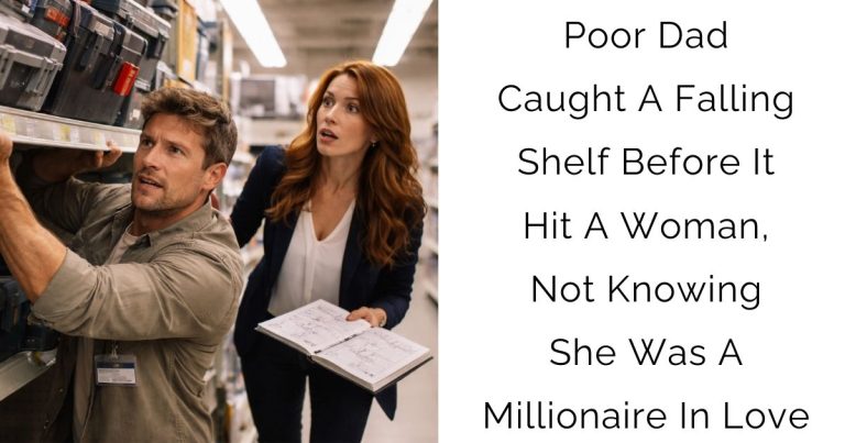 Poor Dad Caught A Falling Shelf Before It Hit A Woman, Not Knowing She Was A Millionaire In Love