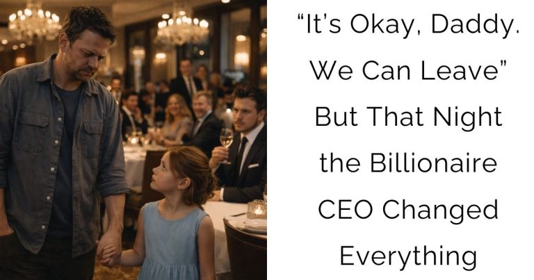 “It’s Okay, Daddy. We Can Leave” — But That Night the Billionaire CEO Changed Everything