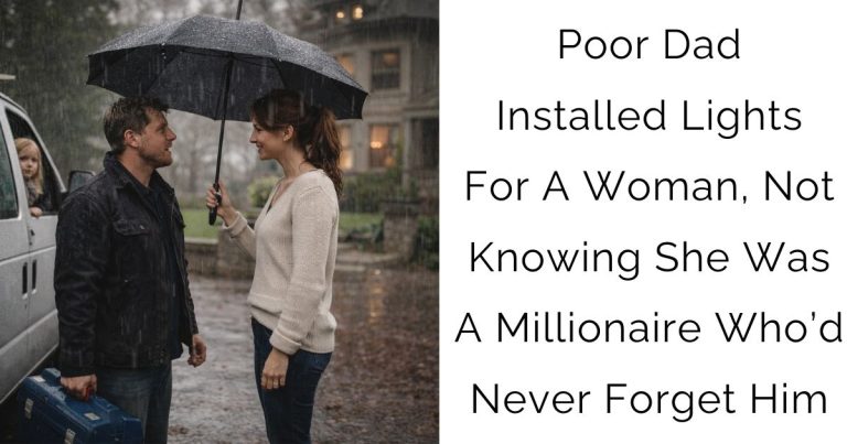 Poor Dad Installed Lights For A Woman, Not Knowing She Was A Millionaire Who’d Never Forget Him