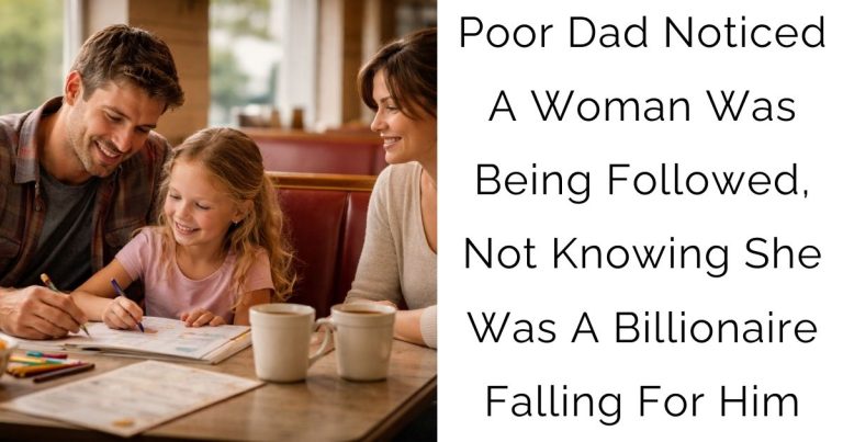 Poor Dad Noticed A Woman Was Being Followed, Not Knowing She Was A Billionaire Falling For Him