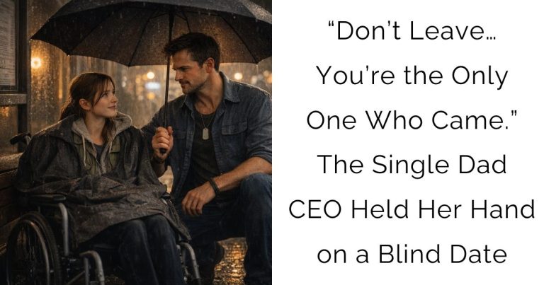 “Don’t Leave… You’re the Only One Who Came.” — The Single Dad CEO Held Her Hand on a Blind Date