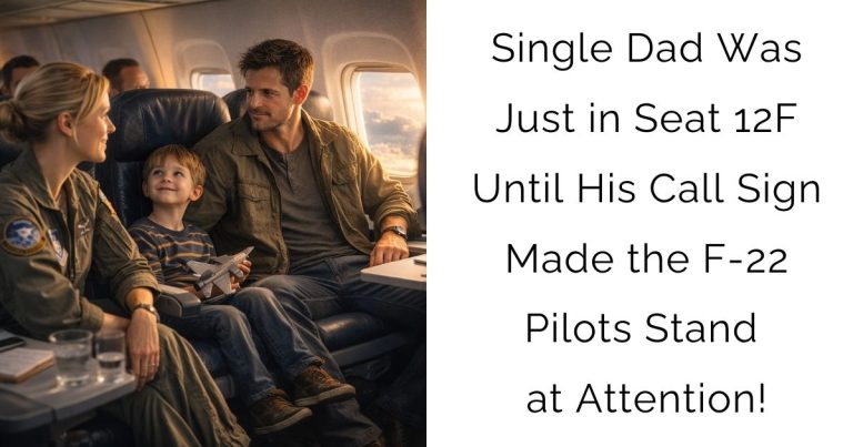 Single Dad Was Just in Seat 12F — Until His Call Sign Made the F-22 Pilots Stand at Attention!