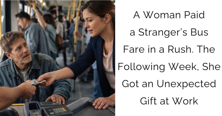A Woman Paid a Stranger’s Bus Fare in a Rush. The Following Week, She Got an Unexpected Gift at Work