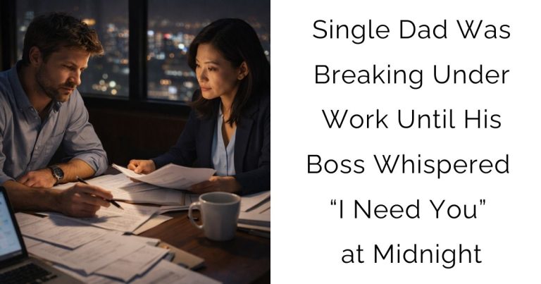 Single Dad Was Breaking Under Work—Until His Boss Whispered “I Need You” at Midnight