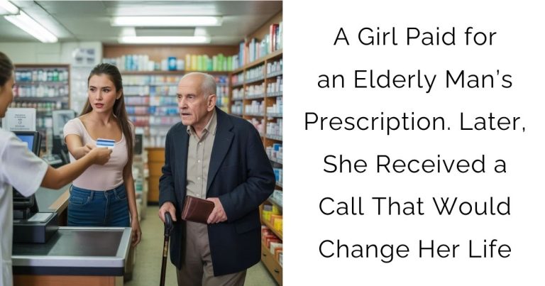 A Girl Paid for an Elderly Man’s Prescription. Later, She Received a Call That Would Change Her Life