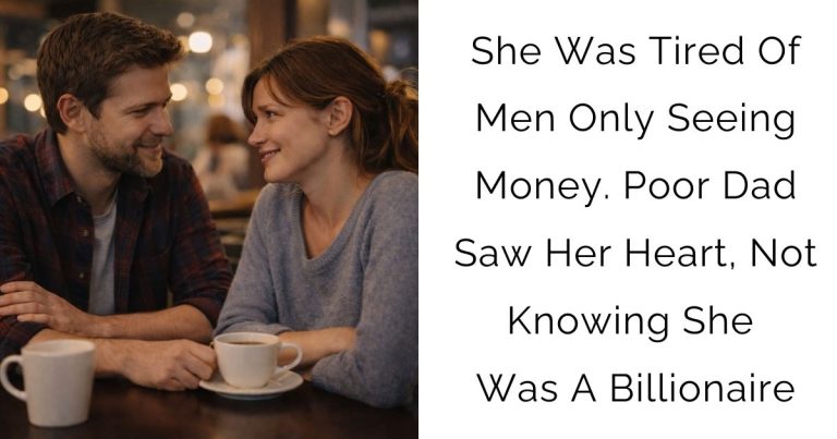 She Was Tired Of Men Only Seeing Money. Poor Dad Saw Her Heart, Not Knowing She Was A Billionaire