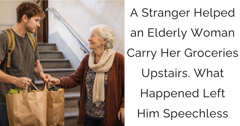 A Stranger Helped an Elderly Woman Carry Her Groceries Upstairs. What Happened Left Him Speechless