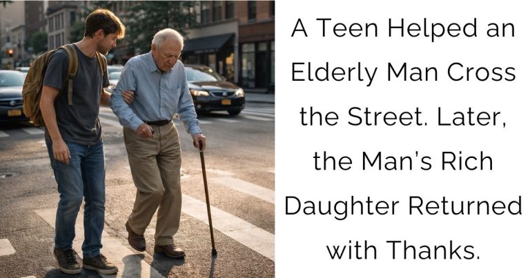 A Teen Helped an Elderly Man Cross the Street. Later, the Man’s Rich Daughter Returned with Thanks.