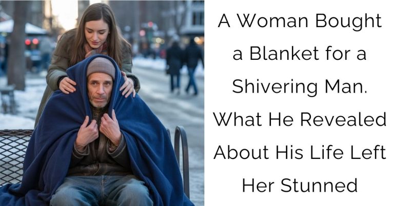 A Woman Bought a Blanket for a Shivering Man. What He Revealed About His Life Left Her Stunned