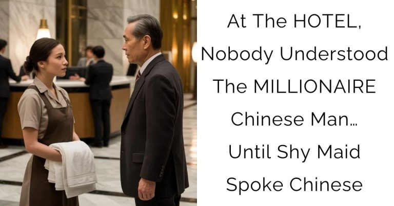 At The HOTEL, Nobody Understood The MILLIONAIRE Chinese Man… Until Shy Maid Spoke Chinese