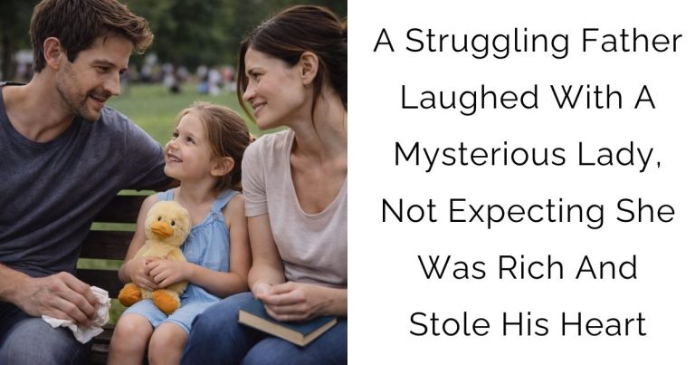 A Struggling Father Laughed With A Mysterious Lady, Not Expecting She Was Rich And Stole His Heart