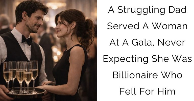 A Struggling Dad Served A Woman At A Gala, Never Expecting She Was Billionaire Who Fell For Him