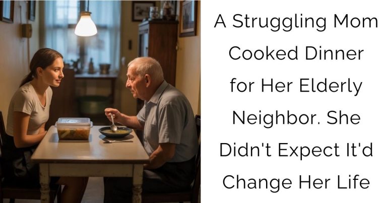 A Struggling Mom Cooked Dinner for Her Elderly Neighbor. She Didn’t Expect It’d Change Her Life