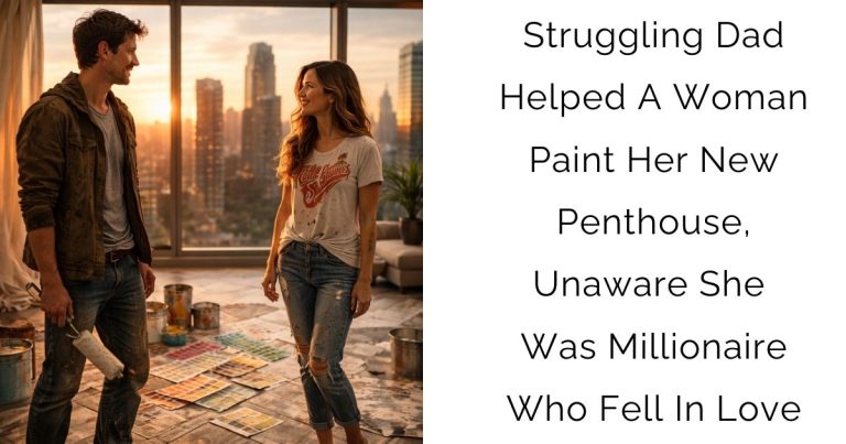 Struggling Dad Helped A Woman Paint Her New Penthouse, Unaware She Was Millionaire Who Fell In Love