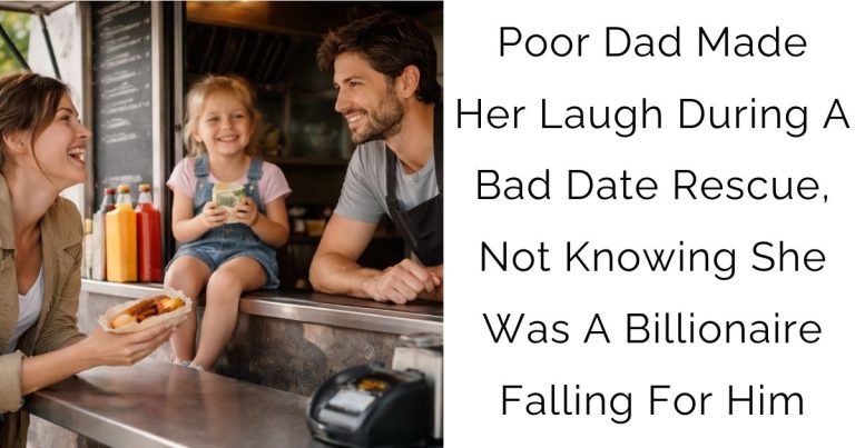 Poor Dad Made Her Laugh During A Bad Date Rescue, Not Knowing She Was A Billionaire Falling For Him