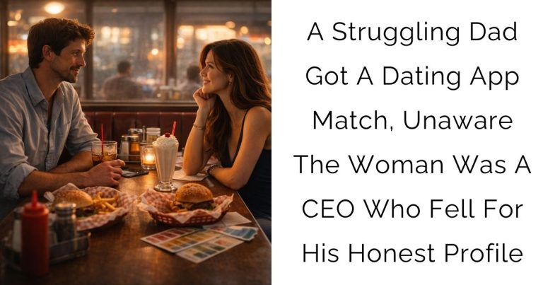 A Struggling Dad Got A Dating App Match, Unaware The Woman Was A CEO Who Fell For His Honest Profile