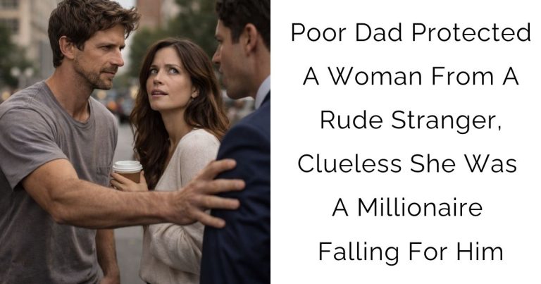 Poor Dad Protected A Woman From A Rude Stranger, Clueless She Was A Millionaire Falling For Him