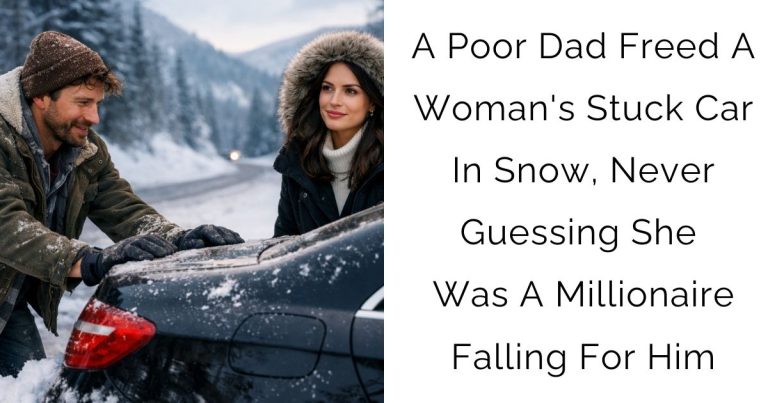 A Poor Dad Freed A Woman’s Stuck Car In Snow, Never Guessing She Was A Millionaire Falling For Him